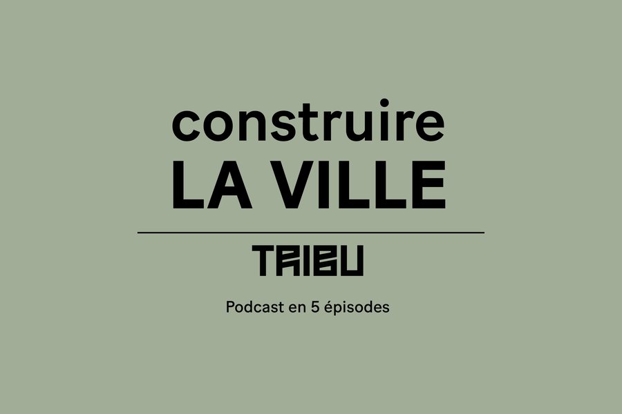 Podcasts "Construire la Ville"